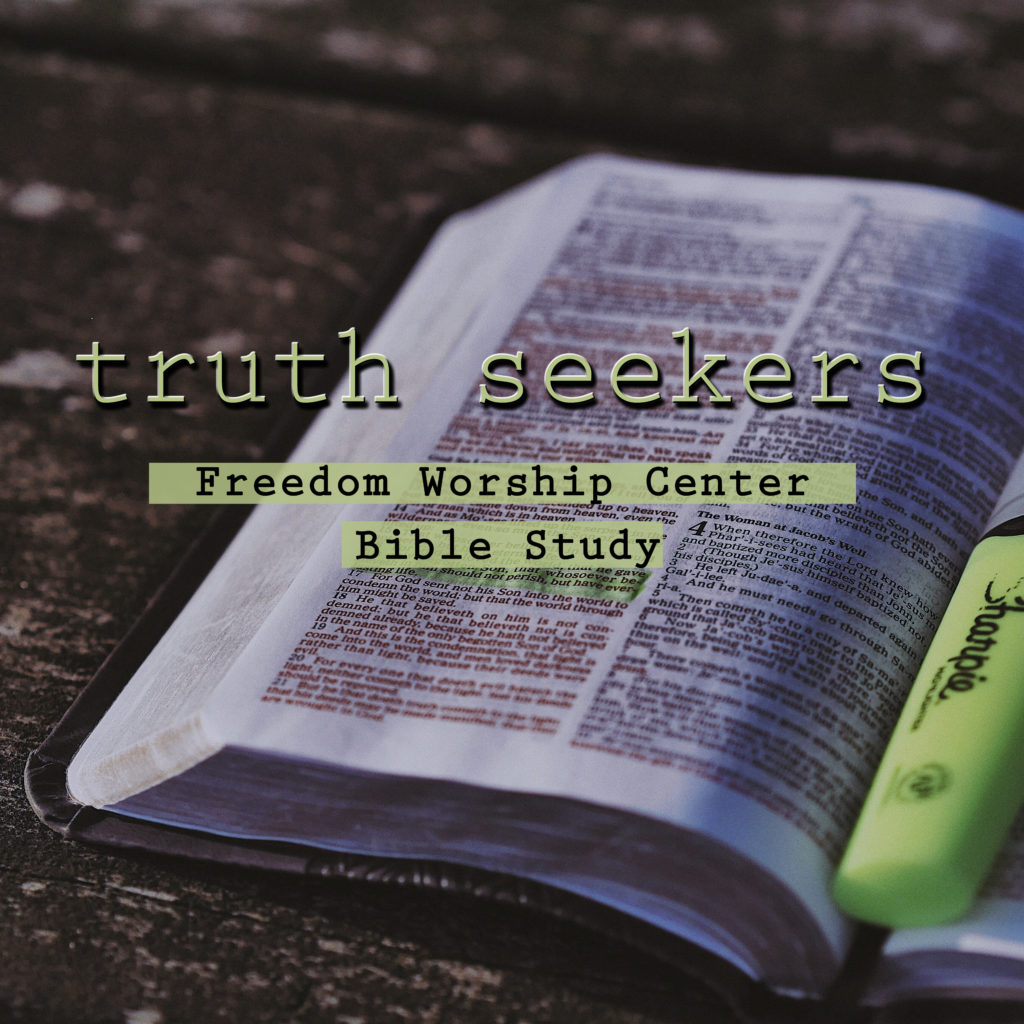 Truth Seekers Bible Study – Freedom Worship Center